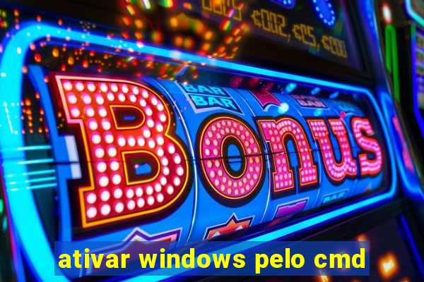 ativar windows pelo cmd